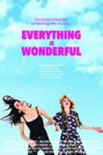 Watch Everything Is Wonderful Movie4k