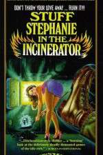Watch Stuff Stephanie in the Incinerator Movie4k