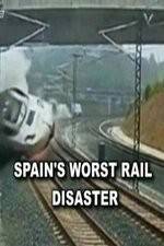 Watch Spain's Worst Rail Disaster Movie4k