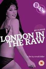 Watch London in the Raw Movie4k