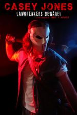 Watch Casey Jones: Lawbreakers Beware! (Short 2021) Movie4k