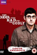 Watch Louis Theroux The Odd The Bad And The Godly Movie4k