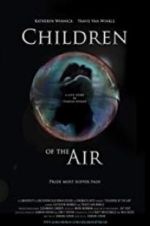 Watch Children of the Air Movie4k