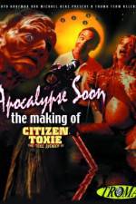 Watch Apocalypse Soon: The Making of 'Citizen Toxie' Movie4k
