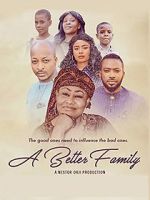 Watch A Better Family Movie4k
