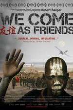 Watch We Come as Friends Movie4k