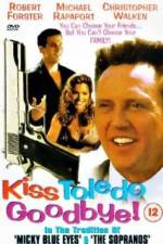 Watch Kiss Toledo Goodbye Movie4k