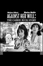 Watch Against Her Will: The Carrie Buck Story Movie4k