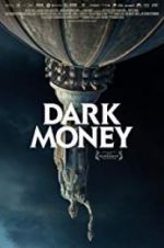 Watch Dark Money Movie4k