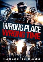 Watch Wrong Place, Wrong Time Movie4k