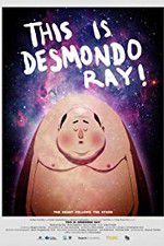 Watch This Is Desmondo Ray Movie4k