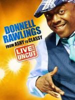 Watch Donnell Rawlings: From Ashy to Classy Movie4k