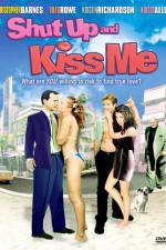 Watch Shut Up and Kiss Me Movie4k