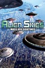 Watch Alien Skies Mass UFO Sightings Movie4k
