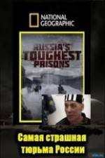 Watch National Geographic: Inside Russias Toughest Prisons Movie4k