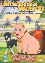 Watch Charlotte\'s Web 2: Wilbur\'s Great Adventure Movie4k