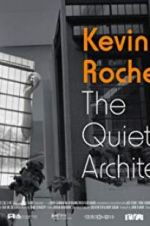 Watch Kevin Roche: The Quiet Architect Movie4k