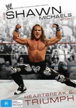 Watch The Shawn Michaels Story: Heartbreak and Triumph Movie4k