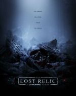 Watch The Lost Relic: A Star Wars Story (Short 2023) Movie4k