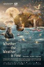 Watch Whether the Weather Is Fine Movie4k