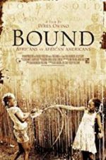Watch Bound: Africans versus African Americans Movie4k