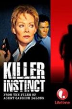 Watch Killer Instinct: From the Files of Agent Candice DeLong Movie4k