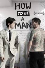 Watch How to Be a Man Movie4k