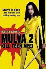 Watch Mulva 2 Kill Teen Ape Movie4k