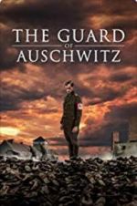 Watch The Guard of Auschwitz Movie4k