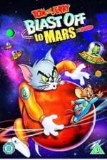 Watch Tom and Jerry Blast Off to Mars! Movie4k