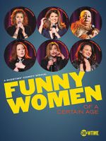 Watch Funny Women of a Certain Age (TV Special 2019) Movie4k