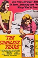 Watch The Careless Years Movie4k