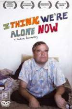 Watch I Think We're Alone Now Movie4k