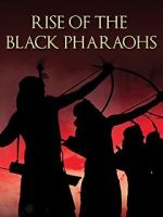 Watch The Rise of the Black Pharaohs Movie4k