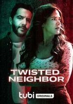 Watch Twisted Neighbor Movie4k