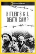 Watch National Geographic Hitlers GI Death Camp Movie4k