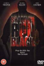 Watch Shadows Run Black Movie4k