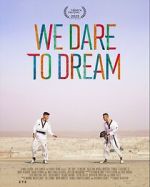 Watch We Dare to Dream Movie4k