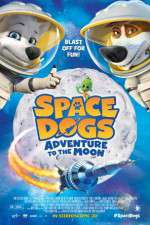 Watch Space Dogs Adventure to the Moon Movie4k