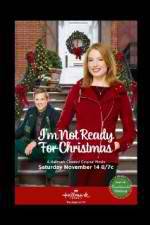 Watch I'm Not Ready for Christmas Movie4k