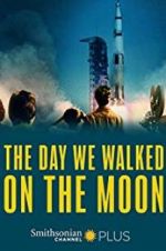 Watch The Day We Walked On The Moon Movie4k