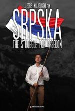 Watch Srpska: The Struggle for Freedom Movie4k