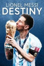 Watch Lionel Messi: Destiny (TV Special 2023) Movie4k