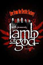 Watch Lamb of God Live from the Electric Factory Movie4k