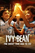 Watch Ivy + Bean: The Ghost That Had to Go Movie4k