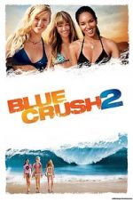 Watch Blue Crush 2 Movie4k