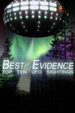 Watch Best Evidence: Top 10 UFO Sightings Movie4k