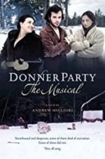 Watch Donner Party: The Musical Movie4k