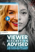 Watch Viewer Discretion Advised: The Story of OnlyFans and Courtney Clenney Movie4k