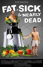 Watch Fat, Sick & Nearly Dead Movie4k